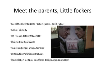 Meet the parents, Little fockers ,[object Object]