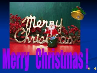Merry  Christmas ! 