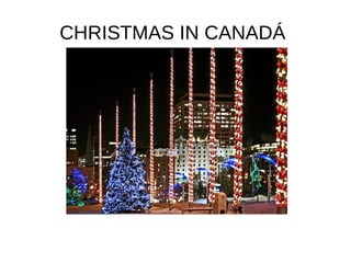 CHRISTMAS IN CANADÁ
 