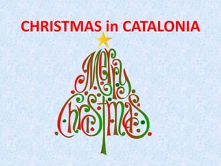 CHRISTMAS in CATALONIA
 