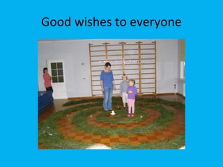 Good wishes to everyone

 