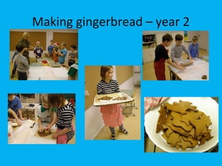 Making gingerbread – year 2

 