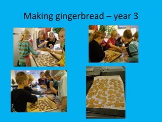 Making gingerbread – year 3

 