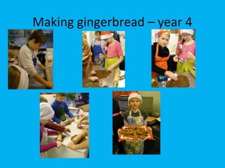 Making gingerbread – year 4

 