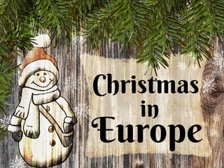 Christmas 
in Europe 
 