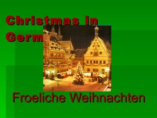 Christmas in Germany Froeliche Weihnachten 
