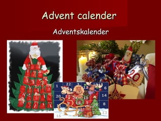 Advent calender
Adventskalender

 