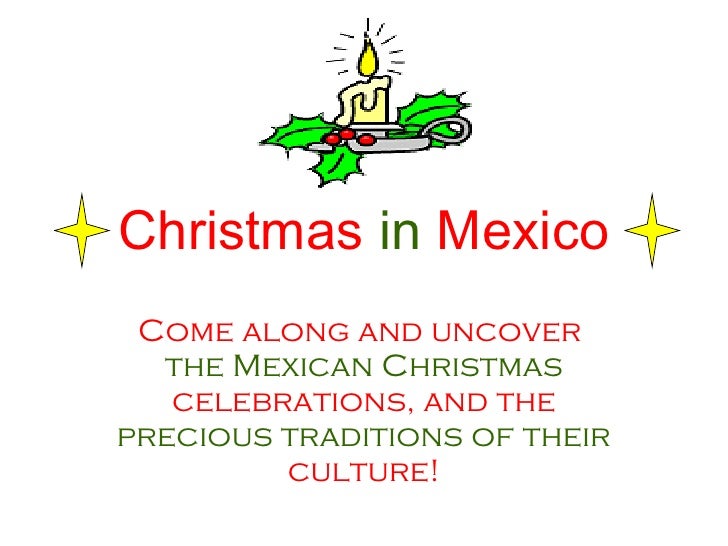 christmas in mexico how mexican celebrate christmas