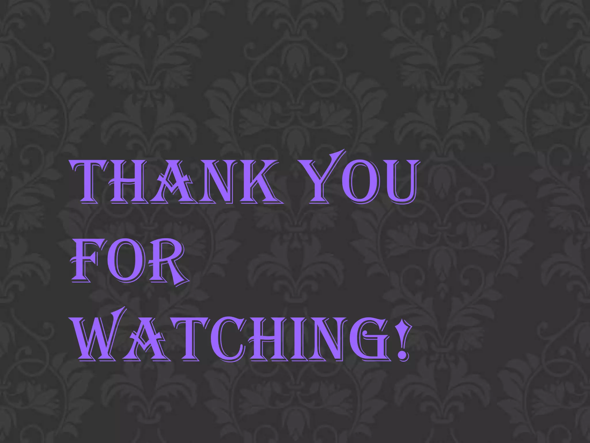THANK YOU
FOR
WATCHING!
