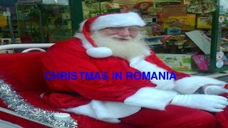 CHRISTMAS IN ROMANIA
 