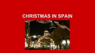 CHRISTMAS IN SPAIN
 