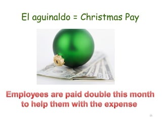 El aguinaldo = Christmas Pay 