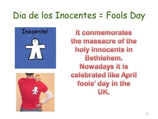 Dia de los Inocentes = Fools Day 