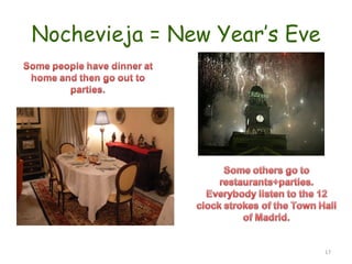 Nochevieja = New Year’s Eve 