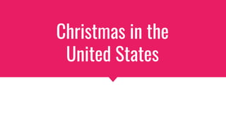 Christmas in the
United States
 