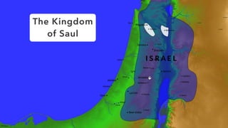 The Kingdom
of Saul
 