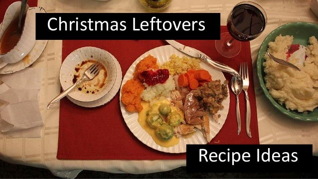 Christmas leftovers recipe ideas
