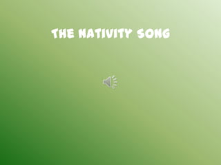 The Nativity Song
 