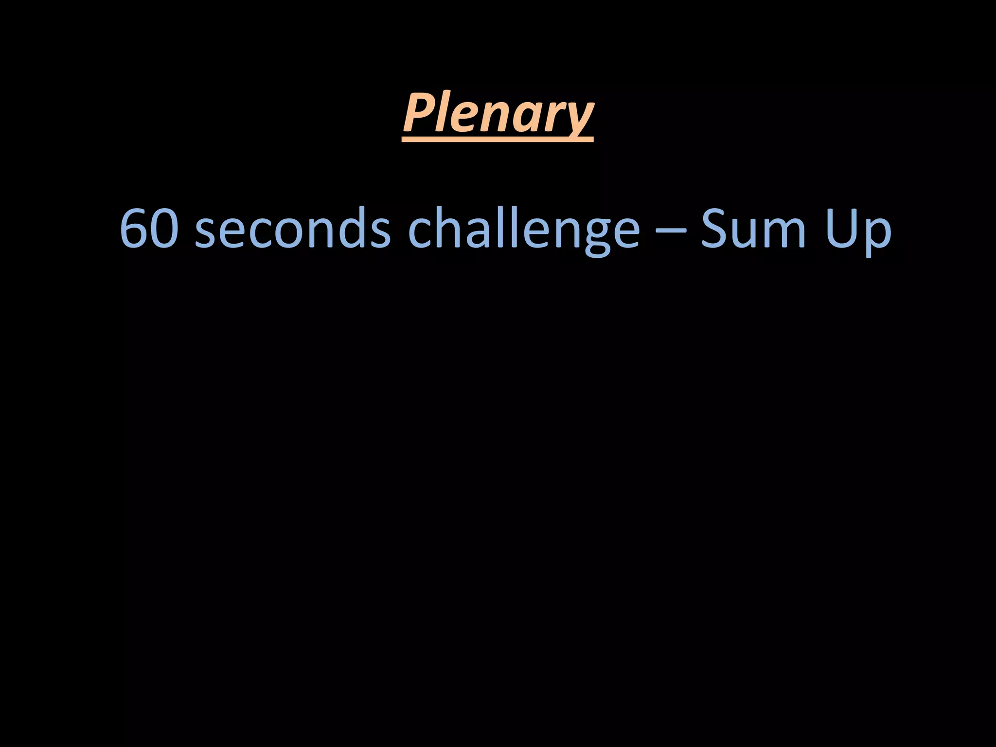 Plenary
60 seconds challenge – Sum Up

 