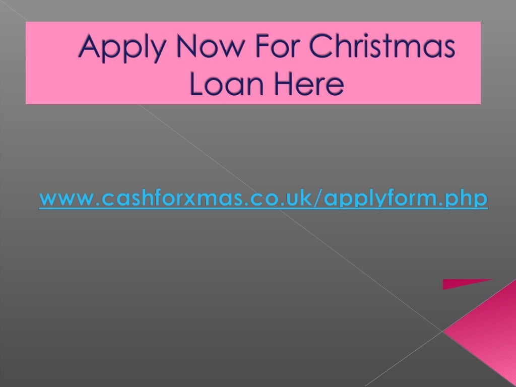 How We Can Apply For Christmas loan