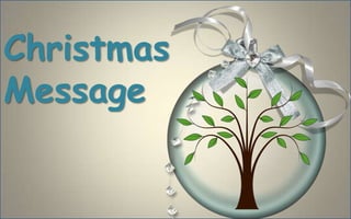 Christmas
Message
My translation from
Portuguese unknown)
    (author is
 