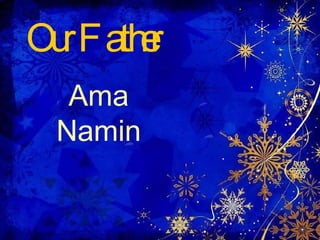 Our Father Ama Namin 