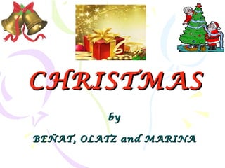 CHRISTMAS by BEÑAT, OLATZ and MARINA 