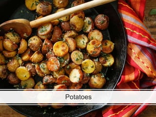 Potatoes
 