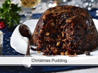 Christmas Pudding
 