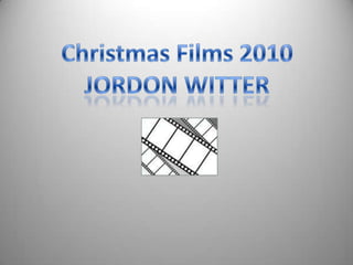 Christmas Films 2010 jordon witter 