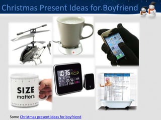 Christmas present ideas for boyfriend