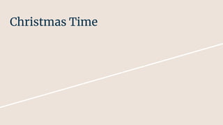 Christmas Time
 