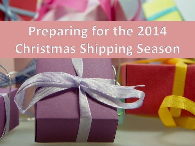 Homepage slideshow Preparing for the 2014 Christmas Shipping Season