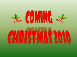 Coming Christmas 2010 
