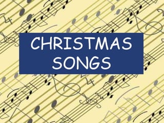 CHRISTMAS  SONGS 