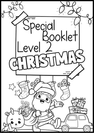 Special
Booklet
CHRISTMAS
CHRISTMAS
Level 2
 