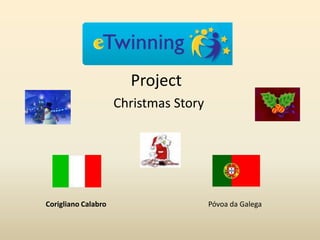 Project Christmas Story Corigliano Calabro  Póvoa da Galega 