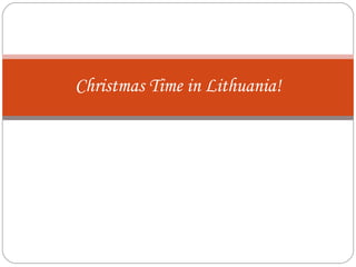 Christmas Time in Lithuania! 