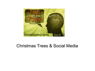 Christmas Trees & Social Media 