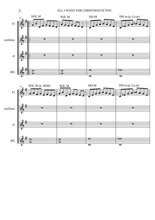 2                         ALL I WANT FOR CHRISTMAS IS YOU


              #
                      SOL M

             & .. œ œ œ œ œ œ œ œ œ œ œ œ œ œ œ
                                       SOL M            DO M             DO m (p. La m)

                                                          œ œ œ œ œ œ œ œ bœ œ œ bœ œ œ œ
            10



                                                        œ
      Fl



              # .                 ∑            ∑               ∑                 ∑
carillons    & .

              # .                 ∑            ∑               ∑                 ∑
      xl     & .

              # .w                        w             w               bw
     BX      & .w                         w             w                w

                 #
                     SOL M (p. MiM)                    DO M             DO m (p. La m)

             & œ œ œ œ œ œ œ œ œ œ œ œ œ œ œ œ œ œ œ œ œ œ œ œ œ bœ œ œ bœ œ œ œ
            14                         SOL M

      Fl



                 #            ∑                ∑               ∑                 ∑
carillons    &

                 #            ∑                ∑               ∑                 ∑
      xl     &

              #                                        w                bw
     BX      & ww                     w
                                      w                w                 w
 