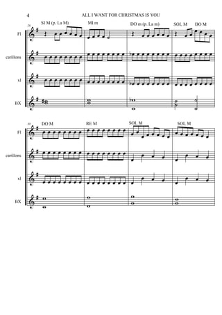 4                         ALL I WANT FOR CHRISTMAS IS YOU


              #                                                                     œ
                                                                                  œœ œœœ
                     SI M (p. La M)     MI m

                           œœœœœœ œœœœ˙
                                                         DO m (p. La m)       SOL M   DO M

             & Œ                                         Œ    œœœœœœ Œ
            26

      Fl



               # œ œ œ œ œ œ œ œ œ œ œ œ œ œ œ œ bœ œ œ œ œ œ œ œ œ œ œ œ œ œ œ œ
carillons    &

               # œœœœœœœœ
      xl     &            œ œ œ œ œ œ œ œ bœ œ œ œ œ œ œ œ œ œ œ œ œ œ œ œ

              # #w                      w                bw                   ˙       ˙
     BX      & w                        w
                                                          w                   ˙       ˙

              # DOœMœ œ œ œ œ œ RE œ œ œ œ œ œ œ œ
                                œ
             & œ
                                   M                    SOL M
                                                          SOL M

                                                 œ œœœœœœ œœœœœœœ
            30

      Fl



               # œœœœœœœœ œœœœœœœœ                            œ                   œ
             &                                                     œ      œ           œ   œ
carillons
                                                         œ                    œ
                 #                                            œ                   œ
             &       œœœœœœœœ œœœœœœœœ œ                           œ      œ           œ   œ
      xl
                                                                              œ
              # w                       w                w                    w
     BX      & w                        w                w                    w
 