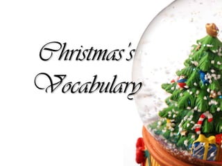Christmas’s
Vocabulary

 
