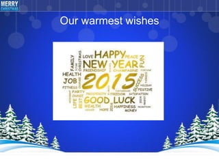 Our warmest wishes
 