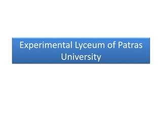 Experimental Lyceum of Patras
University
 