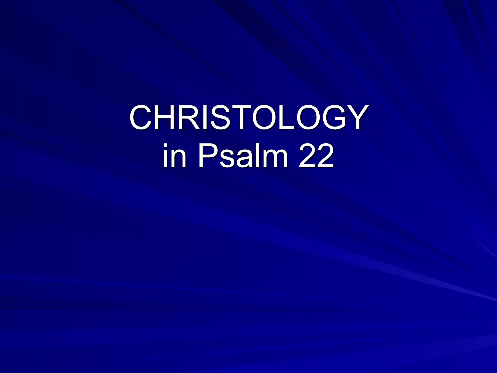 Christology in Psalm 22 | PDF | Christianity | Religion & Spirituality