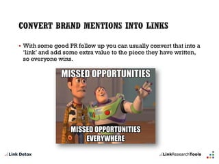 With some good PR follow up you can usually convert that into a ‘link’ and add some extra value to the piece they have written, so everyone wins.  