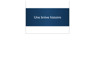 Une brève histoire



                     12
 