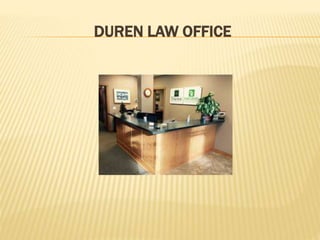 DUREN LAW OFFICE
 