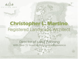 Director of Land Planning
With Over 15 Years of Professional Experience
 