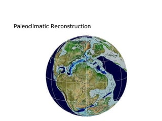 Paleoclimatic Reconstruction

 